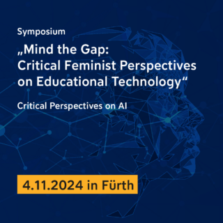 Zum Artikel "Symposium „Mind the Gap: Critical Feminist Perspectives on Educational Technology“ am 04.11.2024"